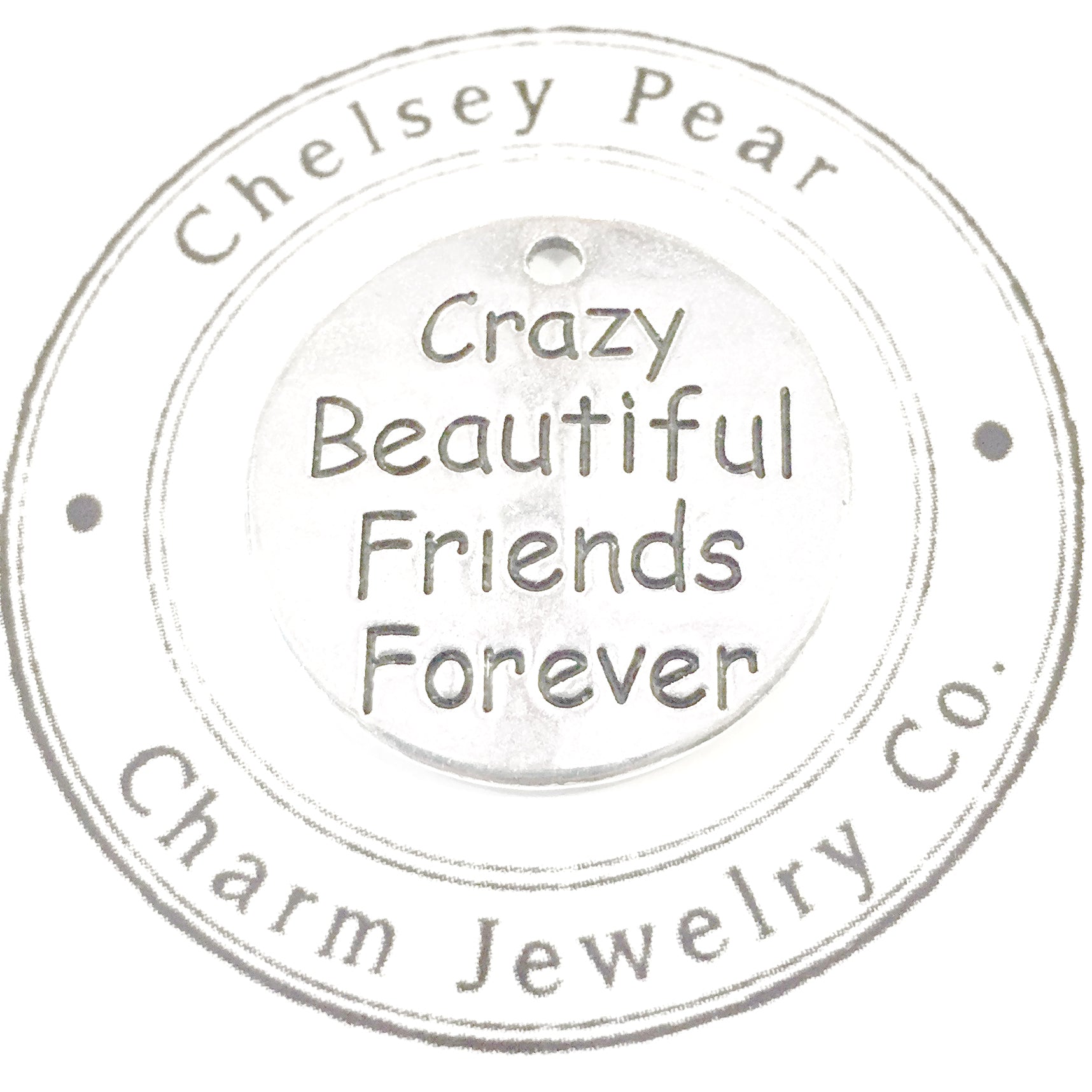 crazy beautiful friends forever charm